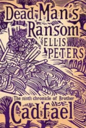 Dead Man's Ransom - Ellis Peters (ISBN: 9780751547979)