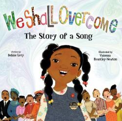 We Shall Overcome: The Story of a Song - Debbie Levy (ISBN: 9781423119548)