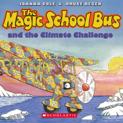 The Magic School Bus and the Climate Challenge - Joanna Cole, Bruce Degen, Polly Adams, Cassandra Morris, full cast of kids (ISBN: 9780545434256)