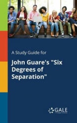 A Study Guide for John Guare's Six Degrees of Separation"" (ISBN: 9781375388023)