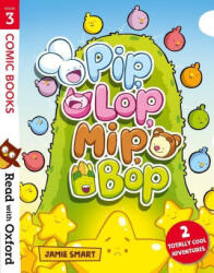 Read with Oxford: Stage 3: Comic Books: Pip, Lop, Mip, Bop - Jamie Smart, Nikki Gamble (ISBN: 9780192773708)
