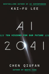 AI 2041 - Chen Qiufan (ISBN: 9780593238295)