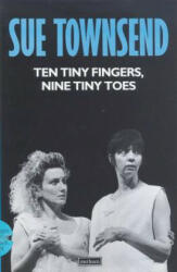 Ten Tiny Fingers, Nine Tiny Toes - Sue Townsend (ISBN: 9780413617606)