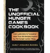 The Unofficial Hunger Games Cookbook. From Lamb Stew to 'Groosling'. More Than 150 Recipes Inspired by the Hunger Games Trilogy - Emily Ansara Baines (ISBN: 9781440526589)