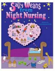 Sally Weans from Night Nursing - Lesli D Mitchell Msw, Joanna Reinhold, Lesli Mitchell (ISBN: 9781483933832)