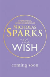 Nicholas Sparks - Wish - Nicholas Sparks (ISBN: 9780751567854)