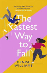 Fastest Way to Fall - Denise Williams (ISBN: 9780349428628)