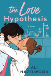 The Love Hypothesis - Ali Hazelwood (ISBN: 9780593336823)