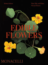 Edible Flowers - Adrianna Glaviano (ISBN: 9781580935715)