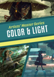 Artists' Master Series: Color and Light (ISBN: 9781912843411)