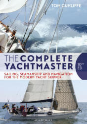 Complete Yachtmaster - Tom Cunliffe (ISBN: 9781472982988)