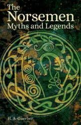 Myths of the Norsemen: From the Eddas and Sagas (ISBN: 9781398802278)