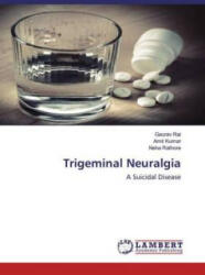 Trigeminal Neuralgia - Amit Kumar, Neha Rathore (ISBN: 9786202667746)