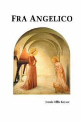Fra Angelico - JENNIE ELLIS KEYSOR (ISBN: 9781861716033)