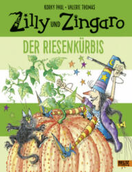 Zilly und Zingaro. Der Riesenkürbis - Korky Paul, Valerie Thomas, Ulli Günther, Herbert Günther (ISBN: 9783407823762)