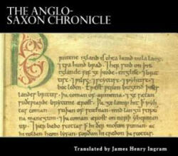 The Anglo-Saxon Chronicle - Anonymous, Alex Struik, James Henry Ingram (ISBN: 9781489522054)