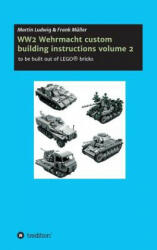 WW2 Wehrmacht custom building instructions volume 2 - Martin Ludwig, Frank Müller (ISBN: 9783743922303)