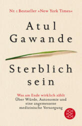 Sterblich sein - Atul Gawande, Susanne Röckel (ISBN: 9783596034376)