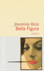 Bella figura - Yasmina Reza (ISBN: 9782081364325)