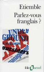 Parlez-vous franglais? - Etiemble (ISBN: 9782070326358)