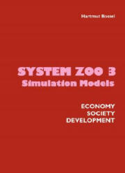 System Zoo 3 Simulation Models. Economy, Society, Development - Hartmut Bossel (ISBN: 9783833484247)