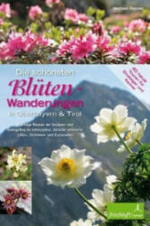 Die schönsten Blüten-Wanderungen in Oberbayern & Tirol, Band 2 - Michael Reimer, Michael Reimer, Katrin Susanne Baur (ISBN: 9783981460544)