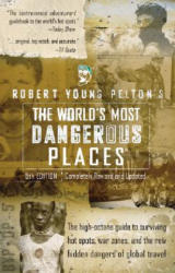 The World's Most Dangerous Places - Robert Young Pelton (2004)