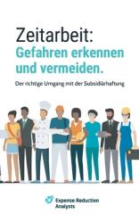 Zeitarbeit: Gefahren erkennen und vermeiden. : Der richtige Umgang mit der Subsidirhaftung (ISBN: 9783754300862)