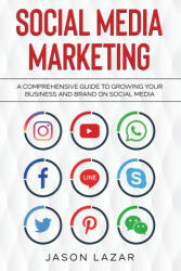 Social Media Marketing: A Comprehensive Guide to Growing Your Brand on Social Media (ISBN: 9781761036958)