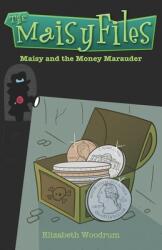 Maisy And The Money Marauder (ISBN: 9784867512227)