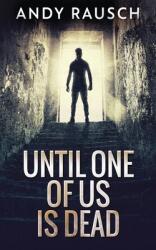 Until One Of Us Is Dead (ISBN: 9784867506639)