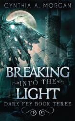 Breaking Into The Light (ISBN: 9784867505939)