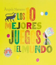 Los 10 Mejores Juegos del Mundo - Angels Navarro (ISBN: 9788498256161)