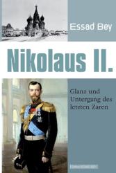Nikolaus II. : Glanz und Untergang des letzten Zaren (ISBN: 9783949550003)