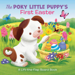 The Poky Little Puppy's First Easter: A Lift-The-Flap Board Book (ISBN: 9781984892508)