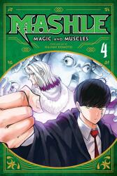 Mashle: Magic and Muscles, Vol. 4 - Hajime Komoto (ISBN: 9781974725373)