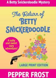 The Return of Betty Snickerdoodle (ISBN: 9781970044102)