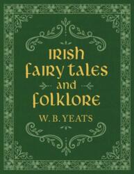Irish Fairy Tales and Folklore (ISBN: 9781949846447)