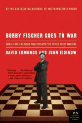 Bobby Fischer Goes to War: How a Lone American Star Defeated the Soviet Chess Machine (2003)