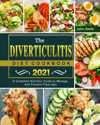 Diverticulitis Diet Cookbook 2021 (ISBN: 9781803203096)