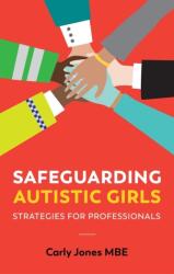 Safeguarding Autistic Girls (ISBN: 9781787757592)