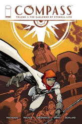 Compass, Volume 1: The Cauldron of Eternal Life - Dave Walker (ISBN: 9781534320536)