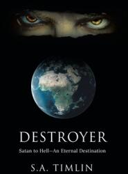 Destroyer: Satan to Hell-An Eternal Destination (ISBN: 9781489736802)