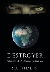 Destroyer: Satan to Hell-An Eternal Destination (ISBN: 9781489736796)