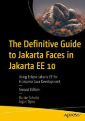 Definitive Guide to Jakarta Faces in Jakarta EE 10 - Arjan Tijms (ISBN: 9781484273098)