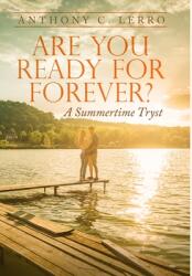 Are You Ready for Forever? : A Summertime Tryst (ISBN: 9781304423115)