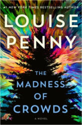 Madness of Crowds - Louise Penny (ISBN: 9781250836557)