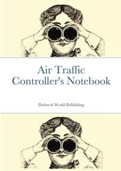Air Traffic Controller's Notebook (ISBN: 9781105175916)