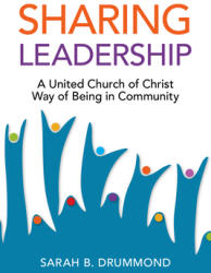Sharing Leadership: A United Church of Christ Way of Being in Community (ISBN: 9780829821741)