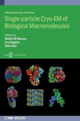 Single-particle Cryo-EM of Biological Macromolecules (ISBN: 9780750330374)